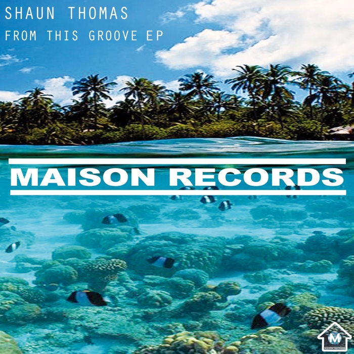 THOMAS, Shaun - From This Groove EP