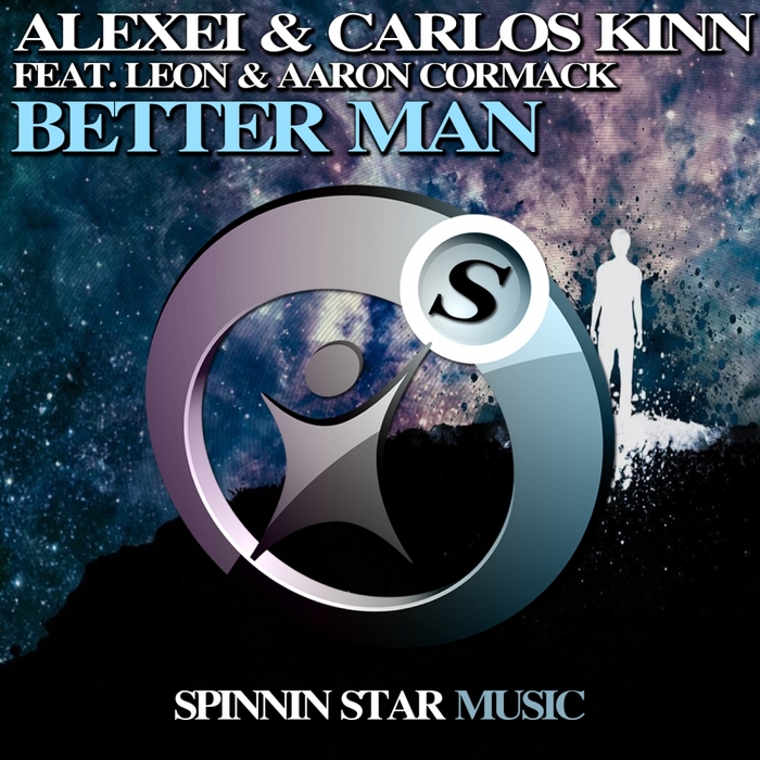 ALEXEI/CARLOS KINN feat LEON/AARON CORMACK - Better Man
