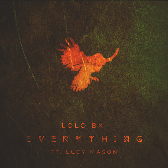 LOLO BX feat LUCY MASON - Everything