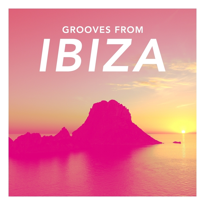 VARIOUS - Grooves From Ibiza