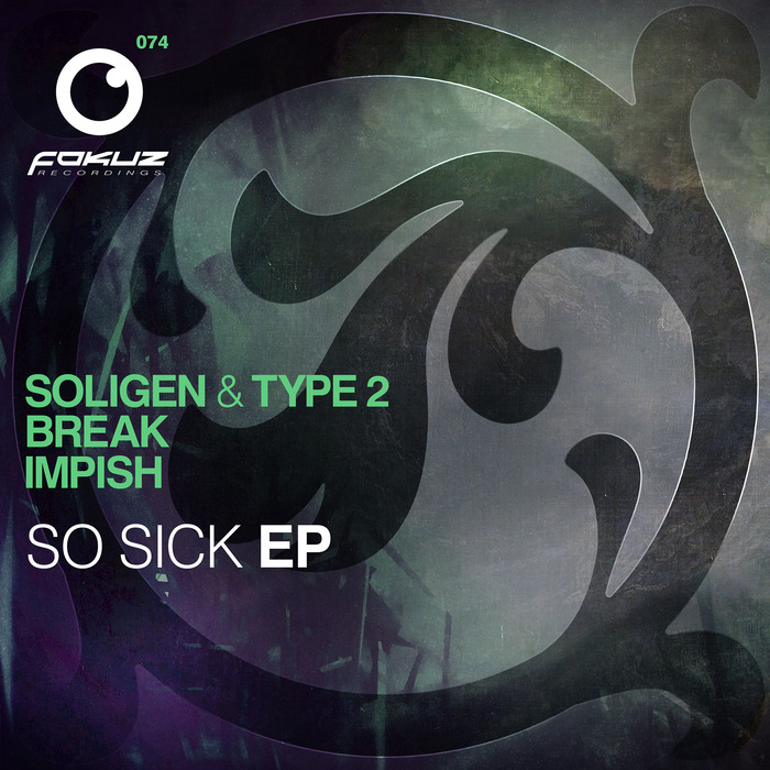 SOLIGEN & TYPE 2/IMPISH/BREAK - So Sick EP