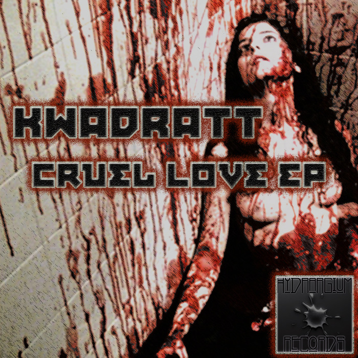 KWADRATT - Cruel Love EP