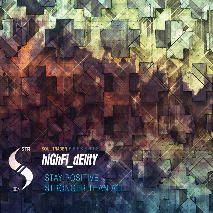 HIGHFI DELITY - Stronger Than All EP