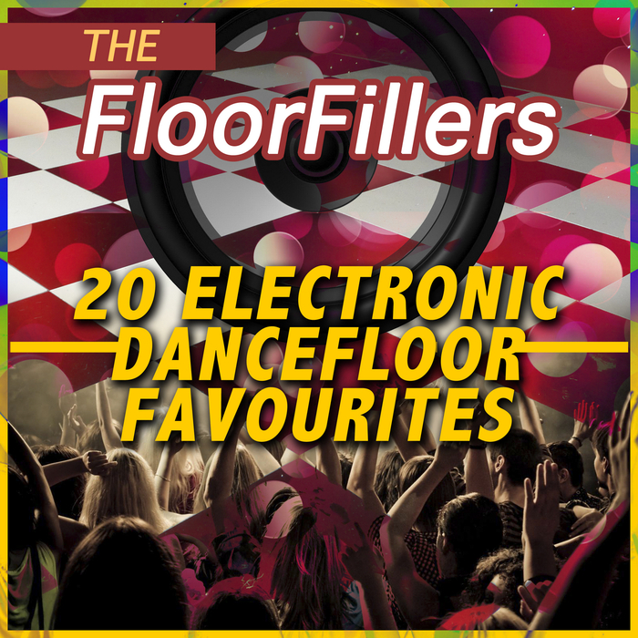 FLOORFILLERS, The - 20 Electronic Dancefloor Favourites