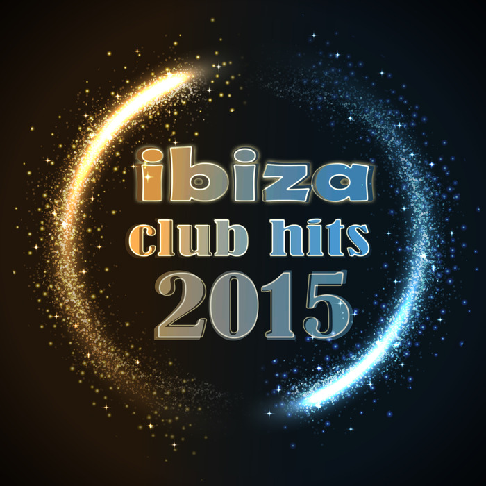 VARIOUS - Ibiza Club Hits 2015