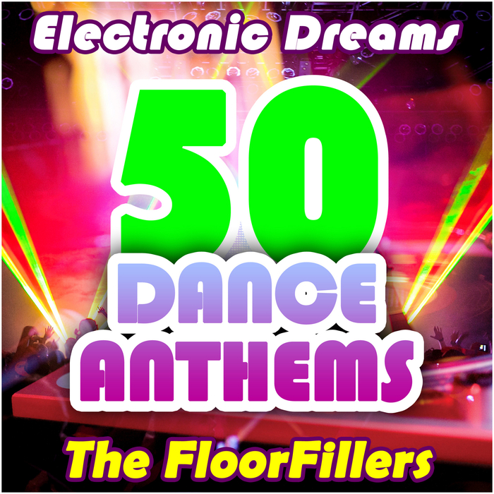 FLOORFILLERS, The - Electronic Dreams: 50 Dance Anthems