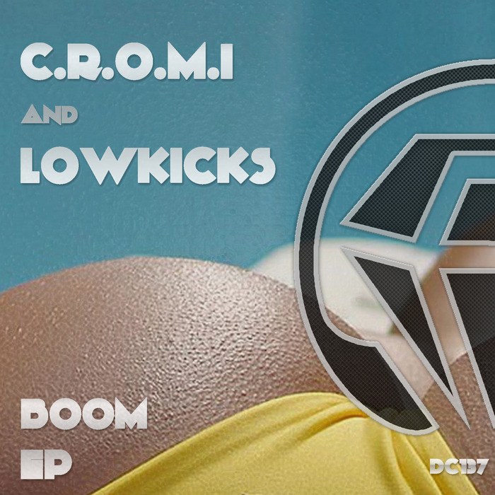 CROMI/LOWKICKS - Boom EP
