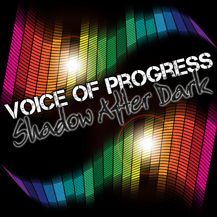 VOICE OF PROGRESS feat JUNIOR REID - Shadow After Dark
