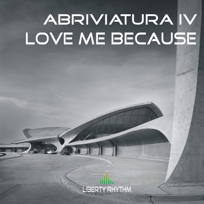 ABRIVIATURA IV - Love Me Because