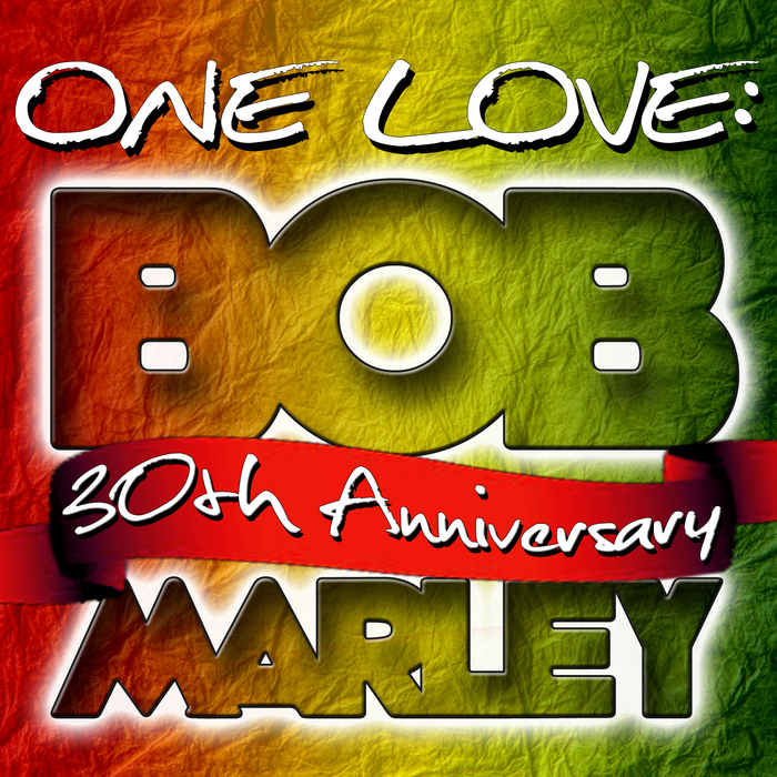 MARLEY, Bob - One Love: Bob Marley 30th Anniversary