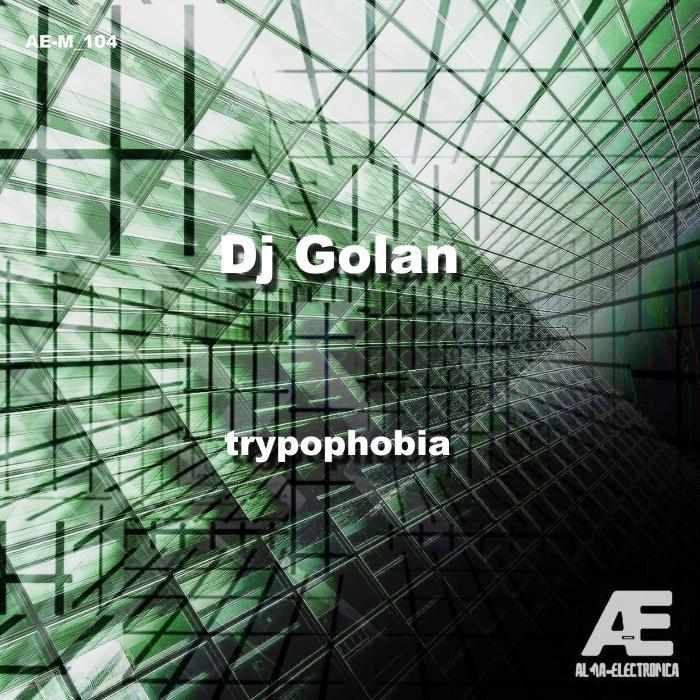 DJ GOLAN - Trypophobia