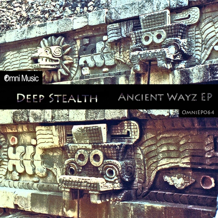 DEEP STEALTH - Ancient Wayz EP