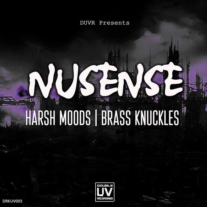 NUSENSE - Harsh Moods/Brass Knuckles