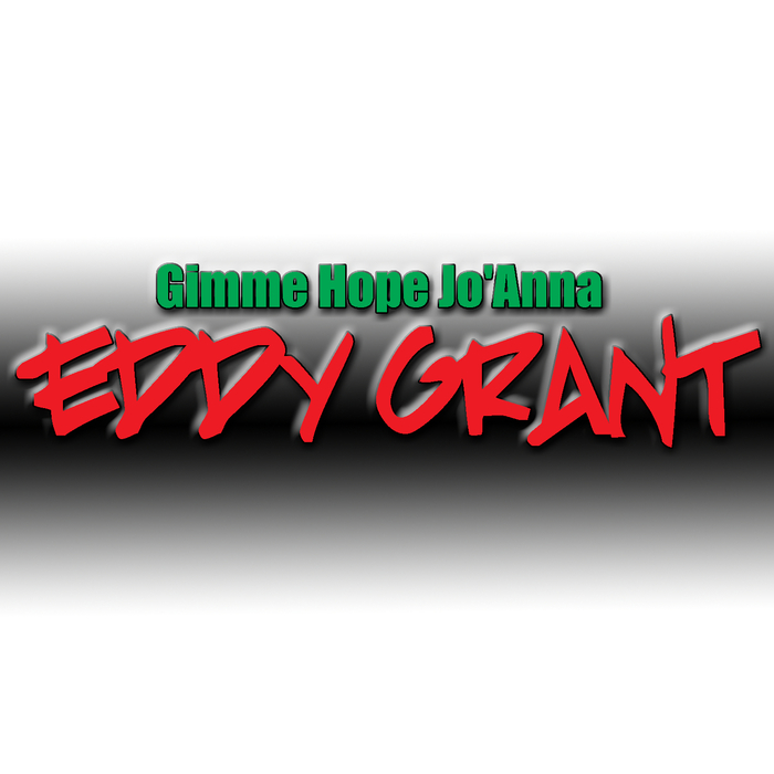 EDDY GRANT - Gimme Hope Jo'Anna