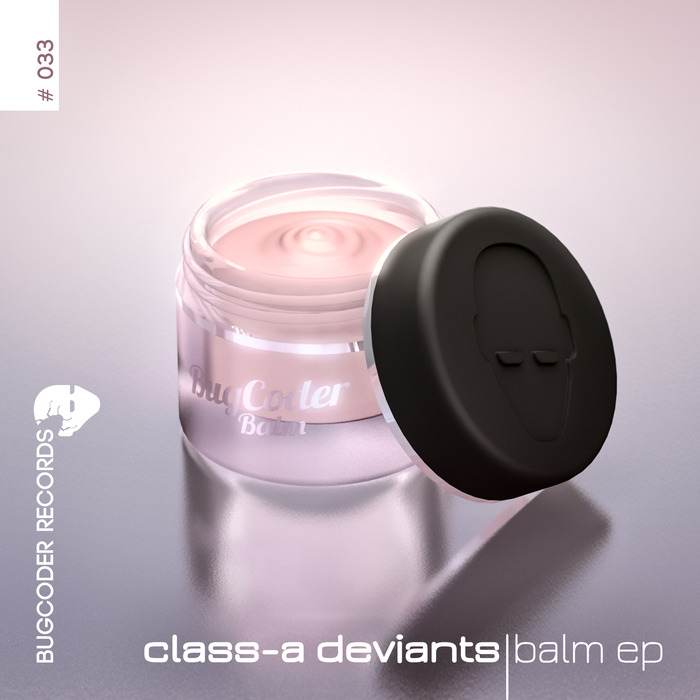 CLASS A DEVIANTS - Balm EP
