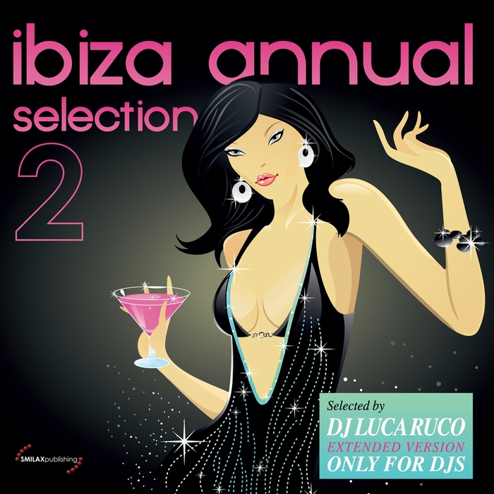 DJ LUCA RUCO/VARIOUS - Ibiza Annual Selection Vol 2 (Extended Version Only For DJs)