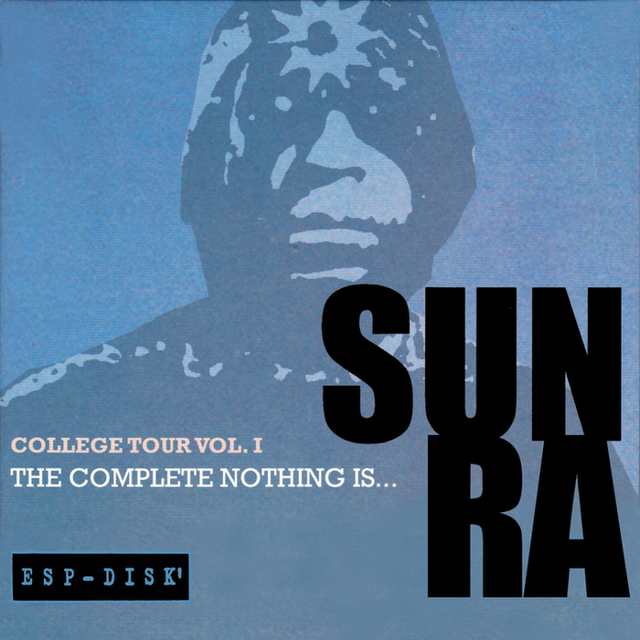 SUN RA - College Tour Vol 1: The Complete Nothing Is
