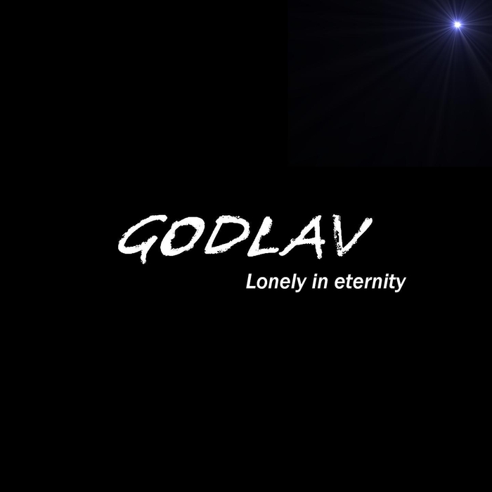 GODLAV - Lonely In Eternity