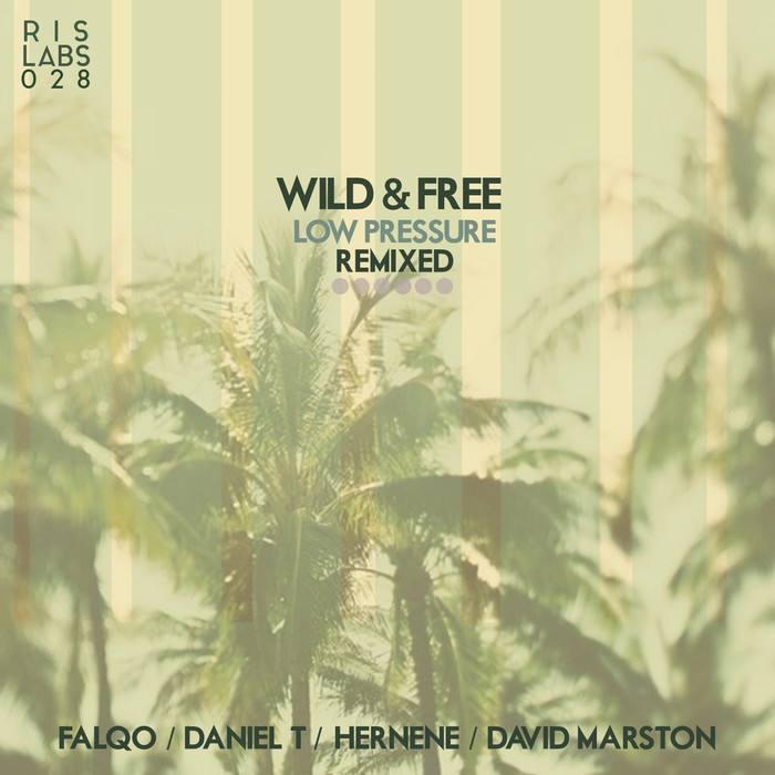 WILD & FREE - Low Pressure (remixed)