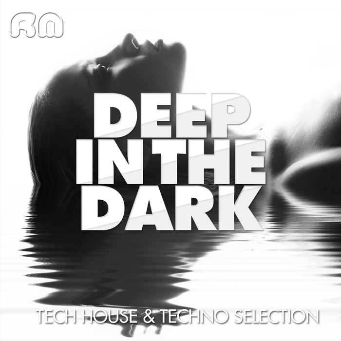 VARIOUS - Deep In The Dark (Tech House & Techno Selection)