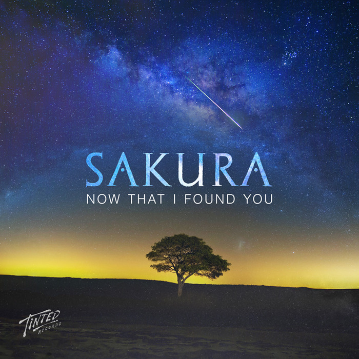 SAKURA - Now That I Found You