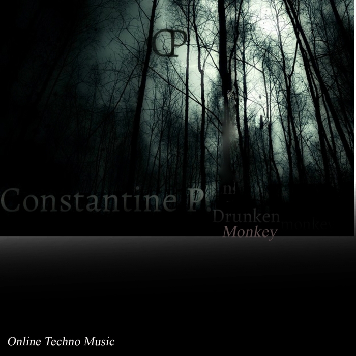 CONSTANTINE P - Drunken Monkey