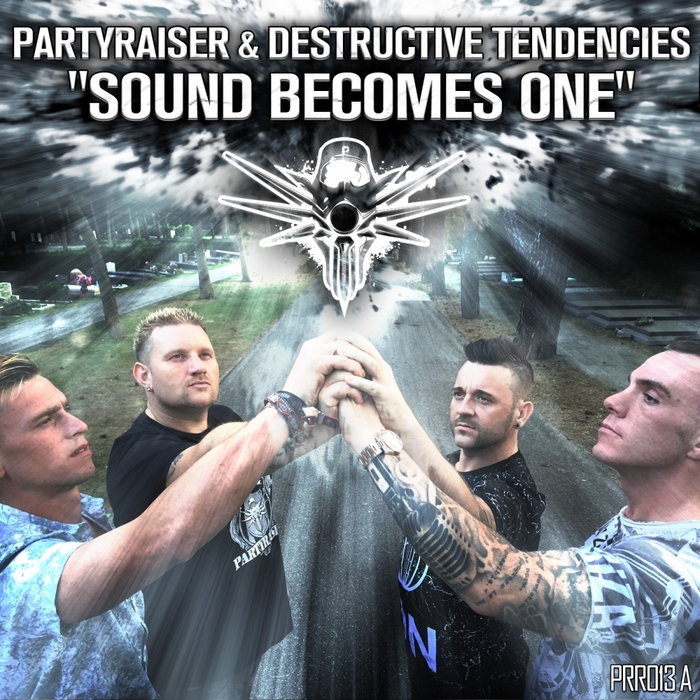 PARTYRAISER/DESTRUCTIVE TENDENCIES - Sound Becomes One