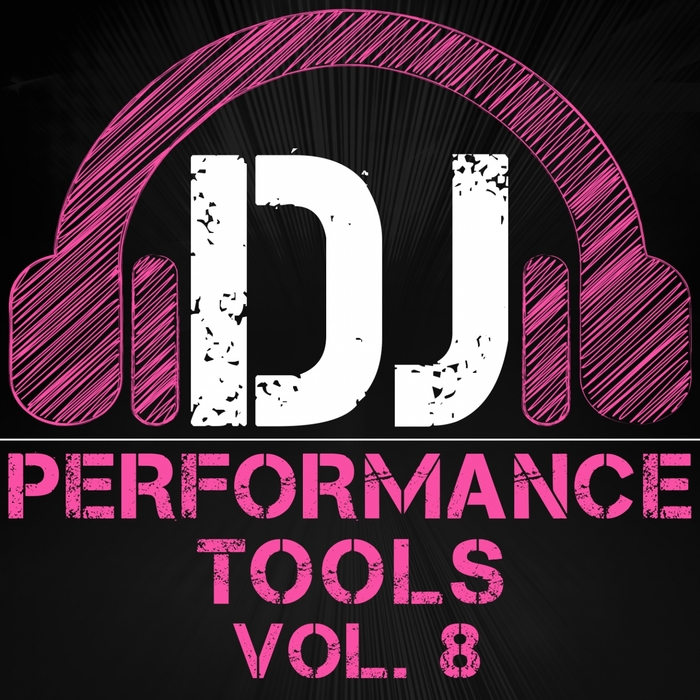 GREAT O MUSIC - DJ Performance Tools Vol 8