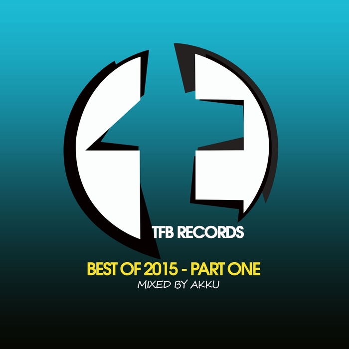 AKKU/VARIOUS - TFB Records: Best Of 2015 Part 1