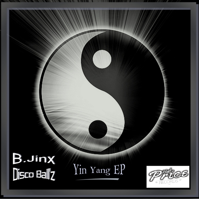 B JINX/DISCO BALL'Z - Yin Yang EP