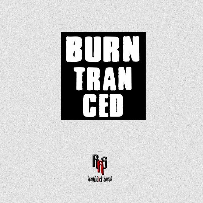 BURN ADDICT - Burntranced