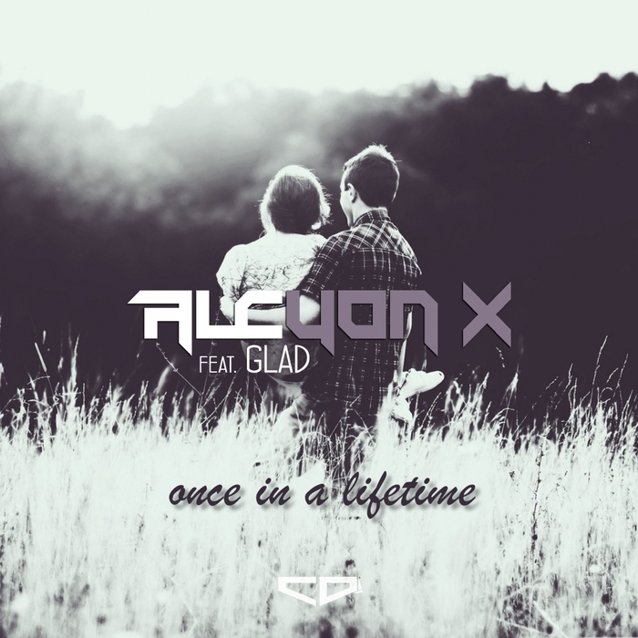 ALCYON X feat GLAD - Once In A Lifetime