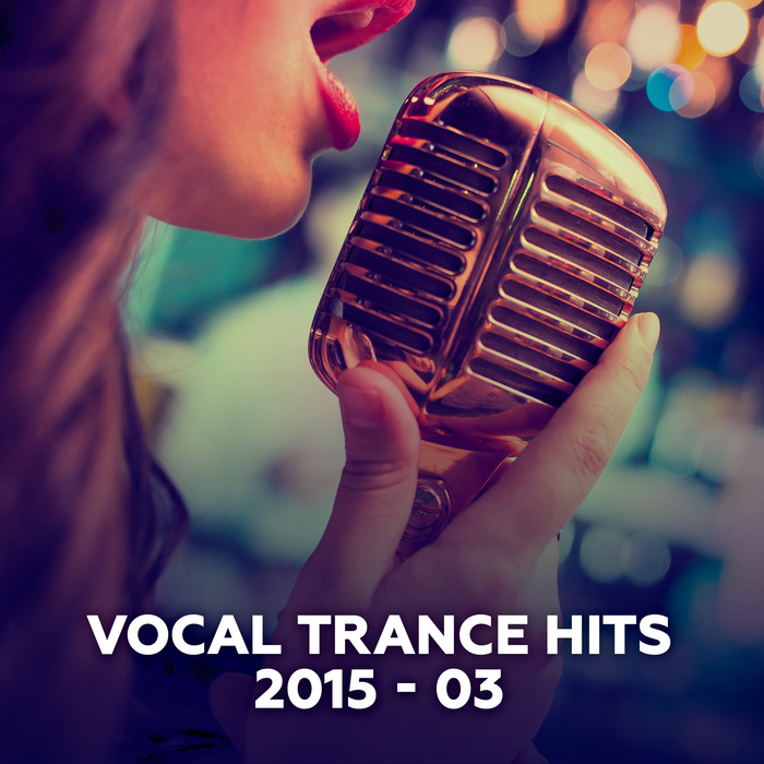 VARIOUS - Vocal Trance Hits 2015-03