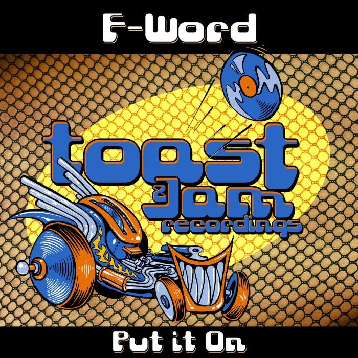 F WORD - Put It On