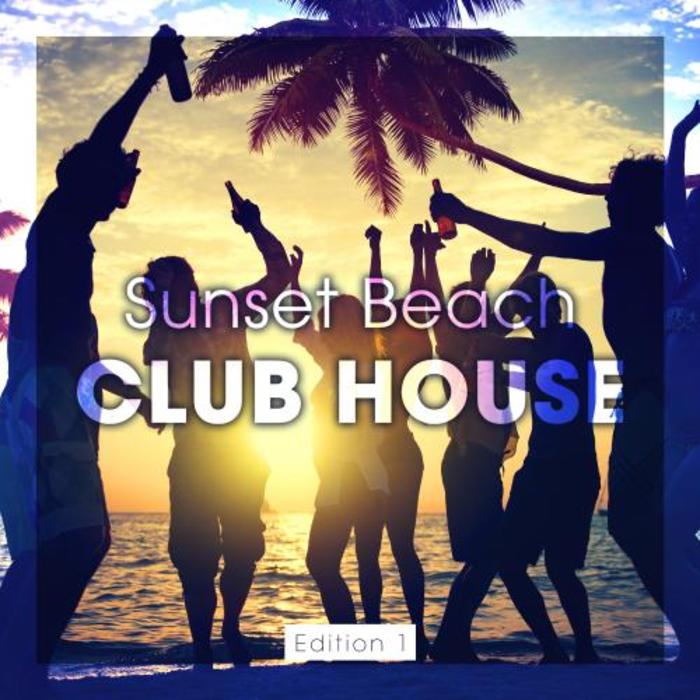 VARIOUS - Sunset Beach Club House Edition 1