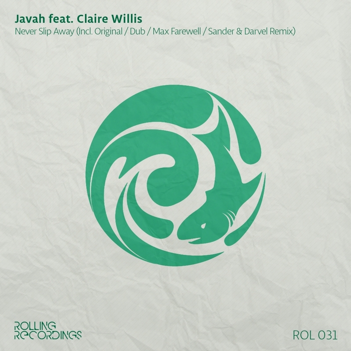 JAVAH feat CLAIRE WILLIS - Never Slip Away