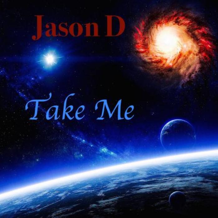 JASON D - Take Me