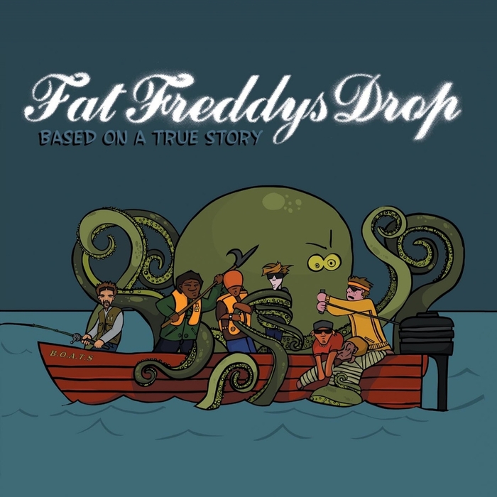 FAT FREDDYS DROP - Based On A True Story