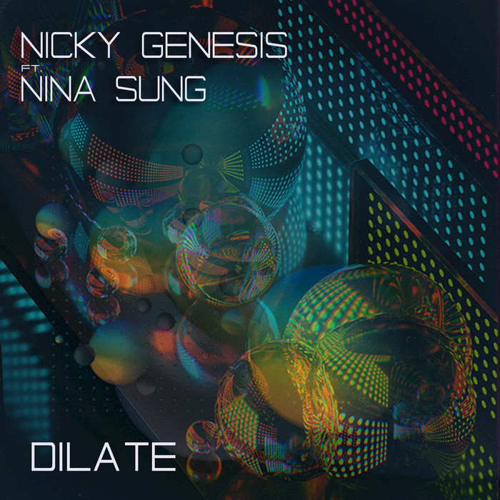 GENESIS, Nicky feat NINA SUNG - Dilate