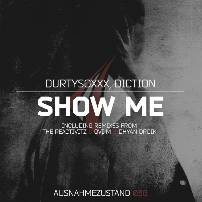 DURTYSOXXX/DICTION - Show Me
