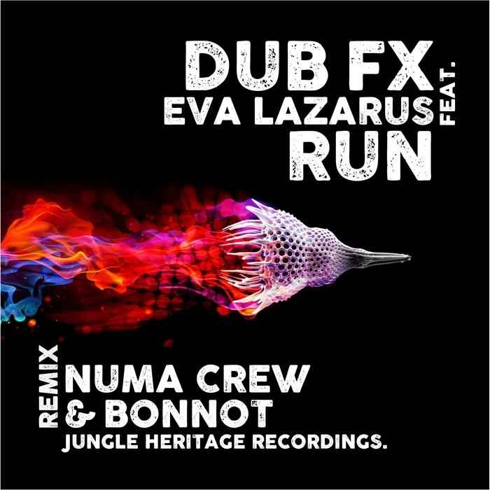 DUB FX feat EVA LAZARUS - Run (Numa Crew & Bonnot remix)