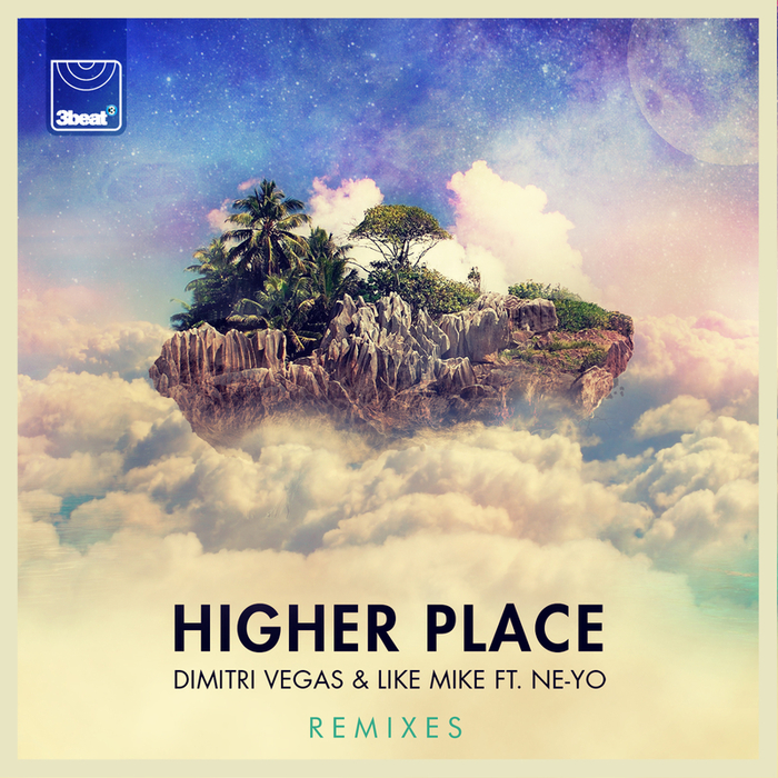DIMITRI VEGAS & LIKE MIKE feat NE-YO - Higher Place (Remixes)