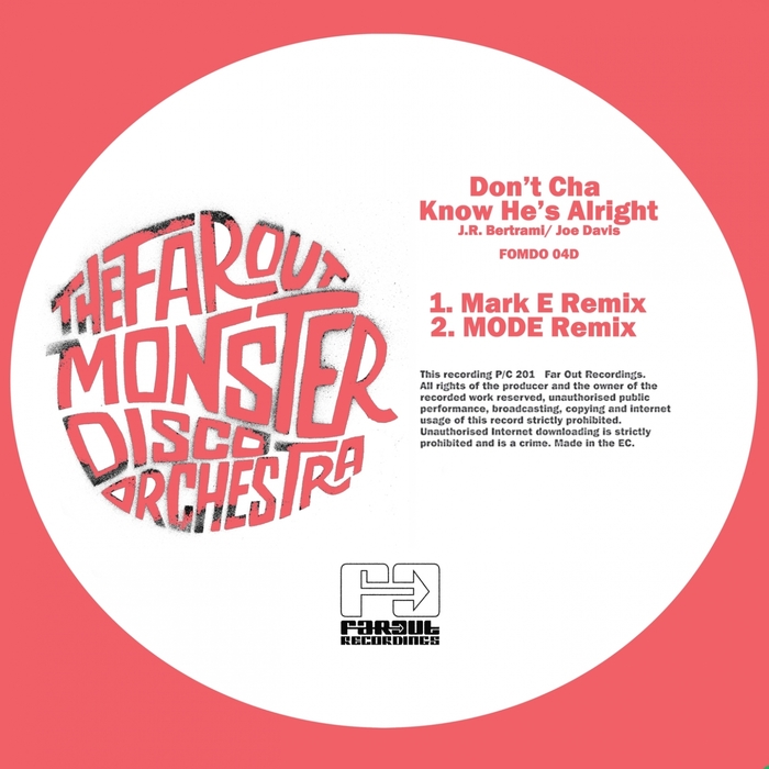 FAR OUT MONSTER DISCO ORCHESTRA, The - Don't Cha Know He's Alright (remixes)