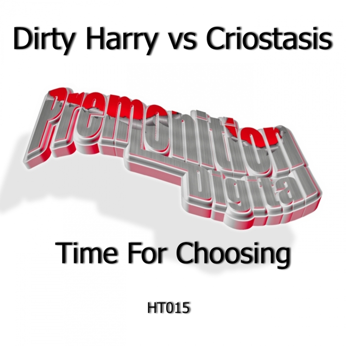 DIRTY HARRY vs CRIOSTASIS - Time For Choosing