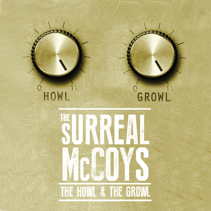 SURREAL MCCOYS, The - The Howl & The Growl