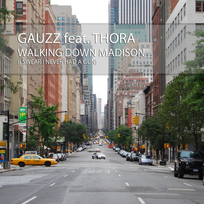 GAUZZ feat THORA - Walking Down Madison