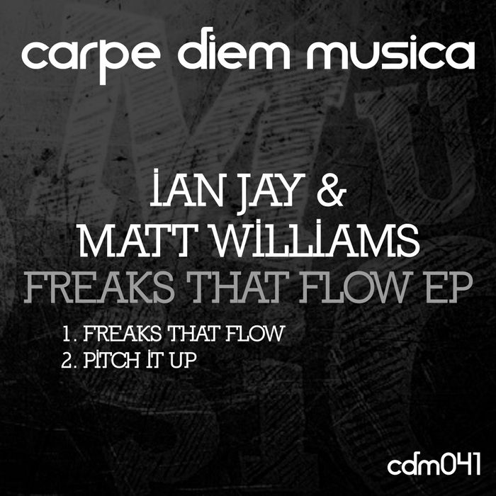 JAY, Ian/MATT WILLIAMS - Freaks That Flow EP