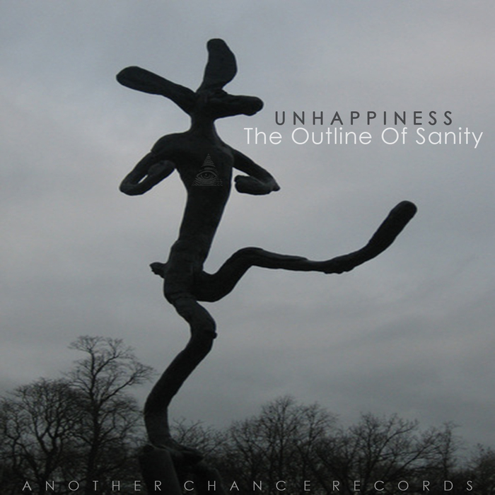 UNHAPPINESS - The Outline Of Sanity