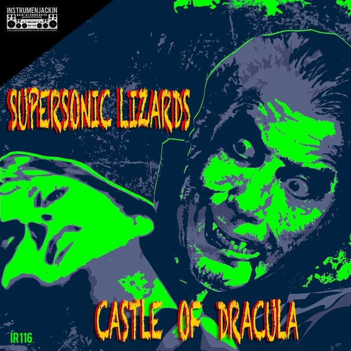 SUPERSONIC LIZARDS - Castle Of Dracula