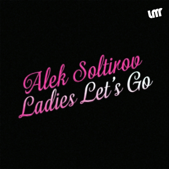 SOLTIROV, Alek - Ladies Let's Go